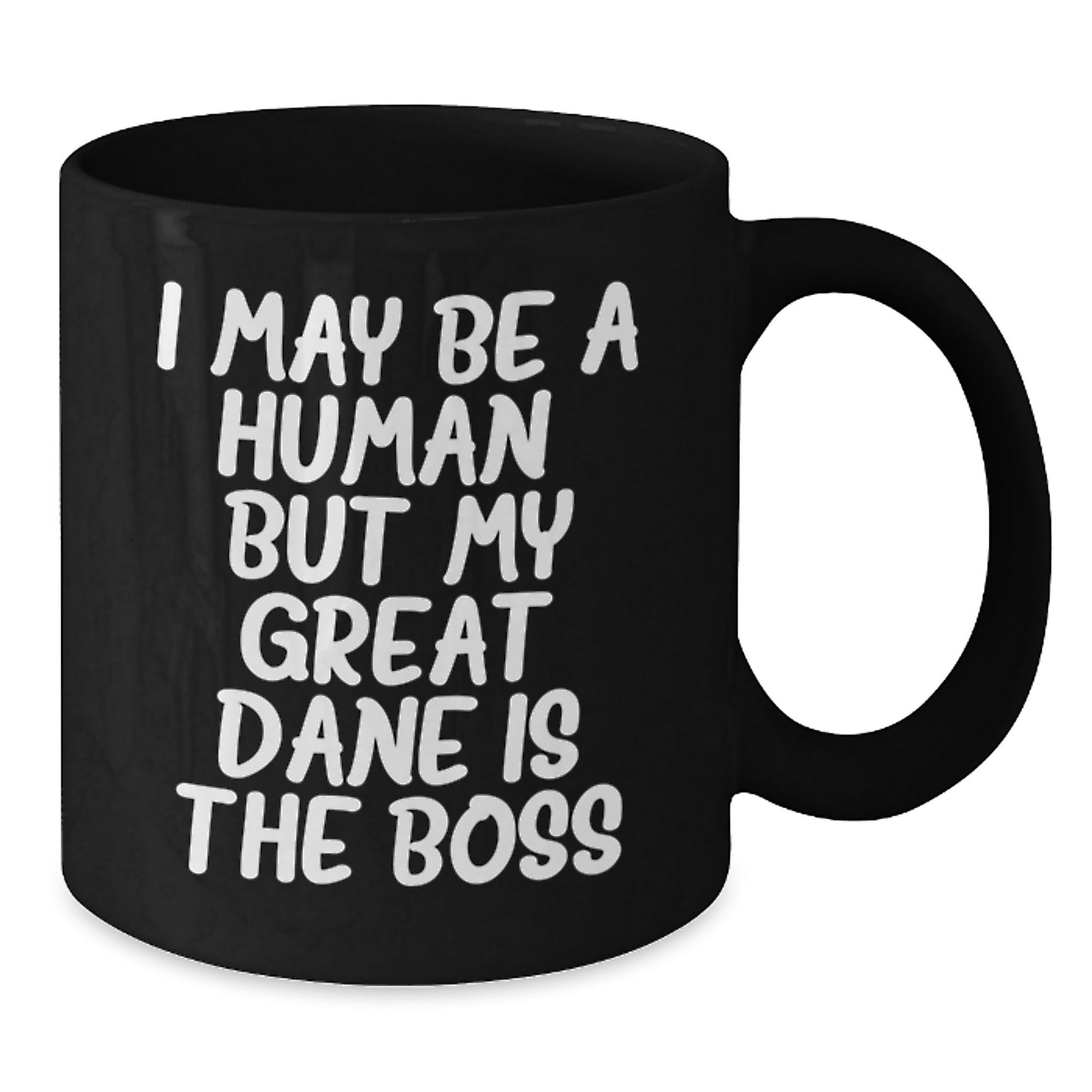Funny Great Dane Dog Gifts from Mom to Family - 'I May Be A Human' Quote Black Coffee Mug, 11oz/15oz, Birthday Unique Presents for Great Dane Dog Lovers - The Buy Boom