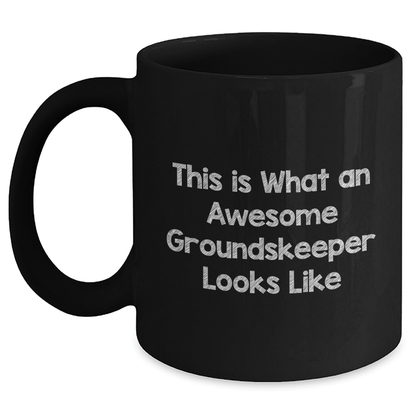 Funny Groundskeeper Gift from Men – Black Coffee Mug 11oz or 15oz - The Buy Boom
