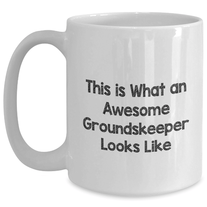 Funny groundskeeper Quote Mugs Gifts from Friends, Family, and Coworkers for groundskeeper, Unique White Coffee Mug for Father's Day - The Buy Boom