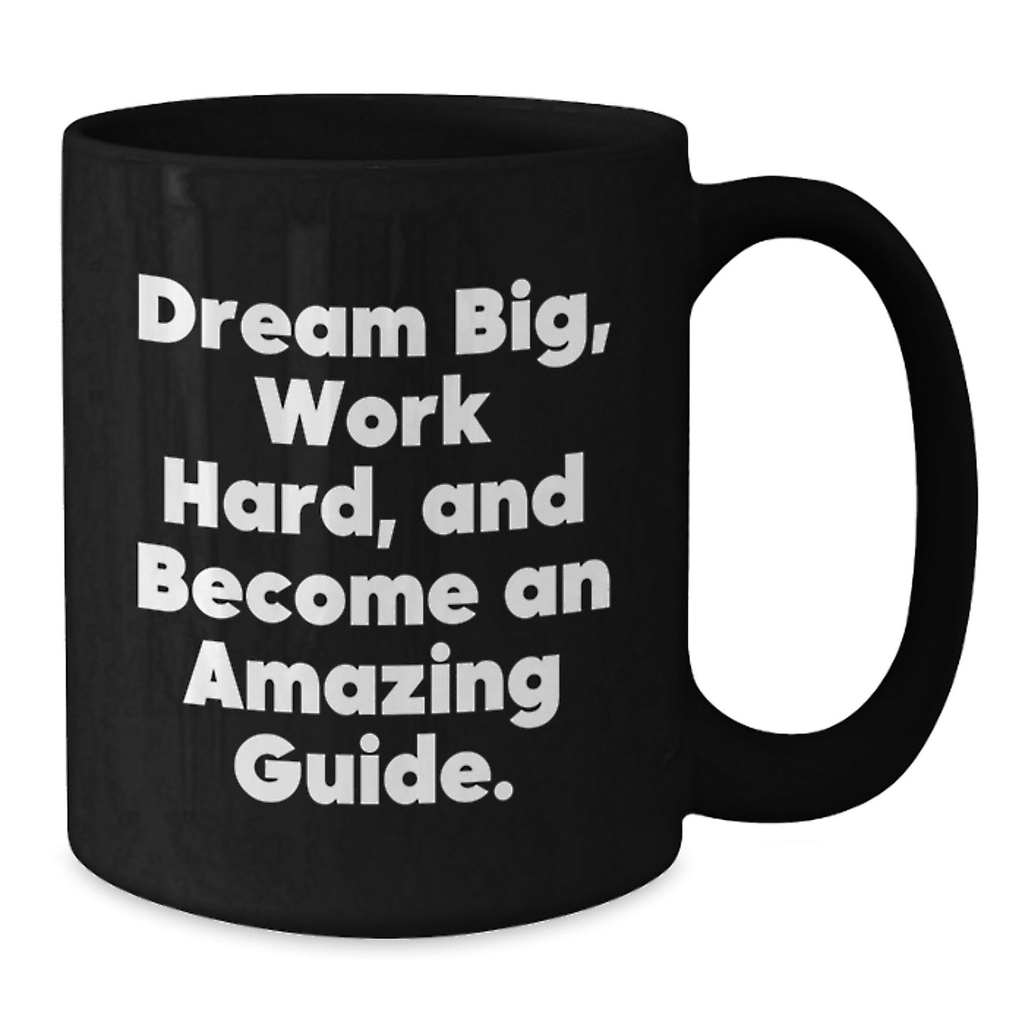 Funny Guide Coffee Mug Gifts from Friends and Family for Guide Enthusiasts and Birthday Celebrations, Dream Big Work Hard and Become an Amazing Guide - The Buy Boom