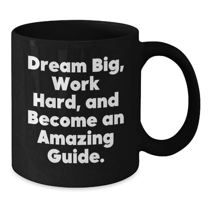 Funny Guide Coffee Mug Gifts from Friends and Family for Guide Enthusiasts and Birthday Celebrations, Dream Big Work Hard and Become an Amazing Guide - The Buy Boom