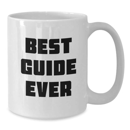 Funny Guide Gifts, Best Guide Ever White Coffee Mug, Graduation Unique Gifts from Friends - The Buy Boom