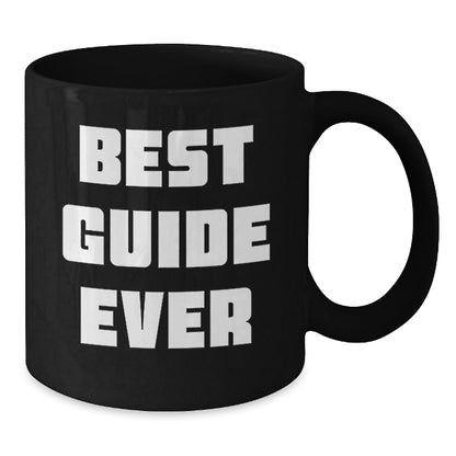 Funny Guide Gifts for Graduation - Best Guide Ever Quote Black Coffee Mug, Gifts from Friends, Gifts for Guide, 11oz or 15oz, Microwave and Dishwasher Safe - The Buy Boom