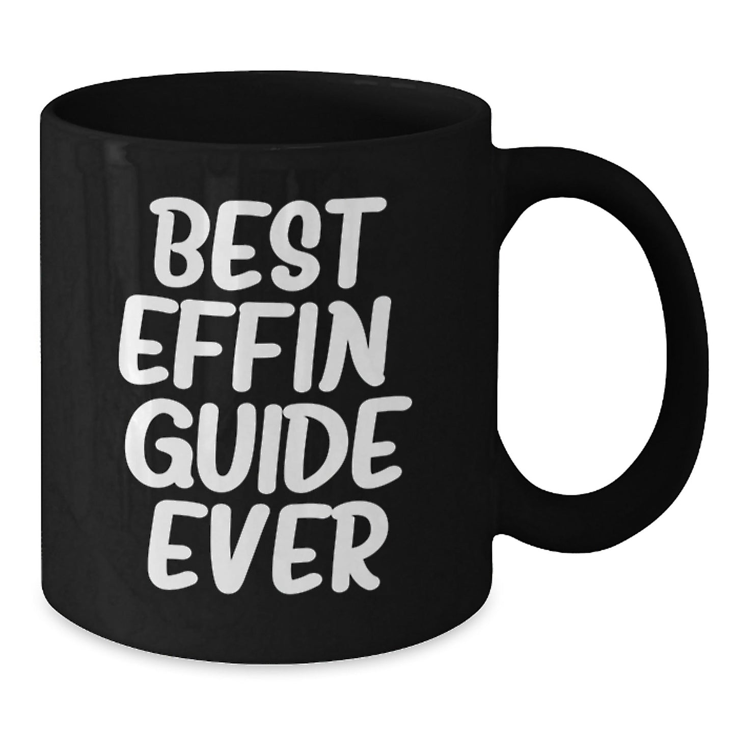 Funny Guide Gifts for Men Best Effin' Guide Ever Black Coffee Mug Christmas Unique Finds - The Buy Boom