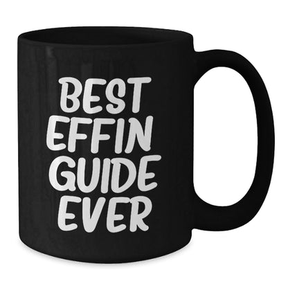 Funny Guide Gifts for Men Best Effin' Guide Ever Black Coffee Mug Christmas Unique Finds - The Buy Boom