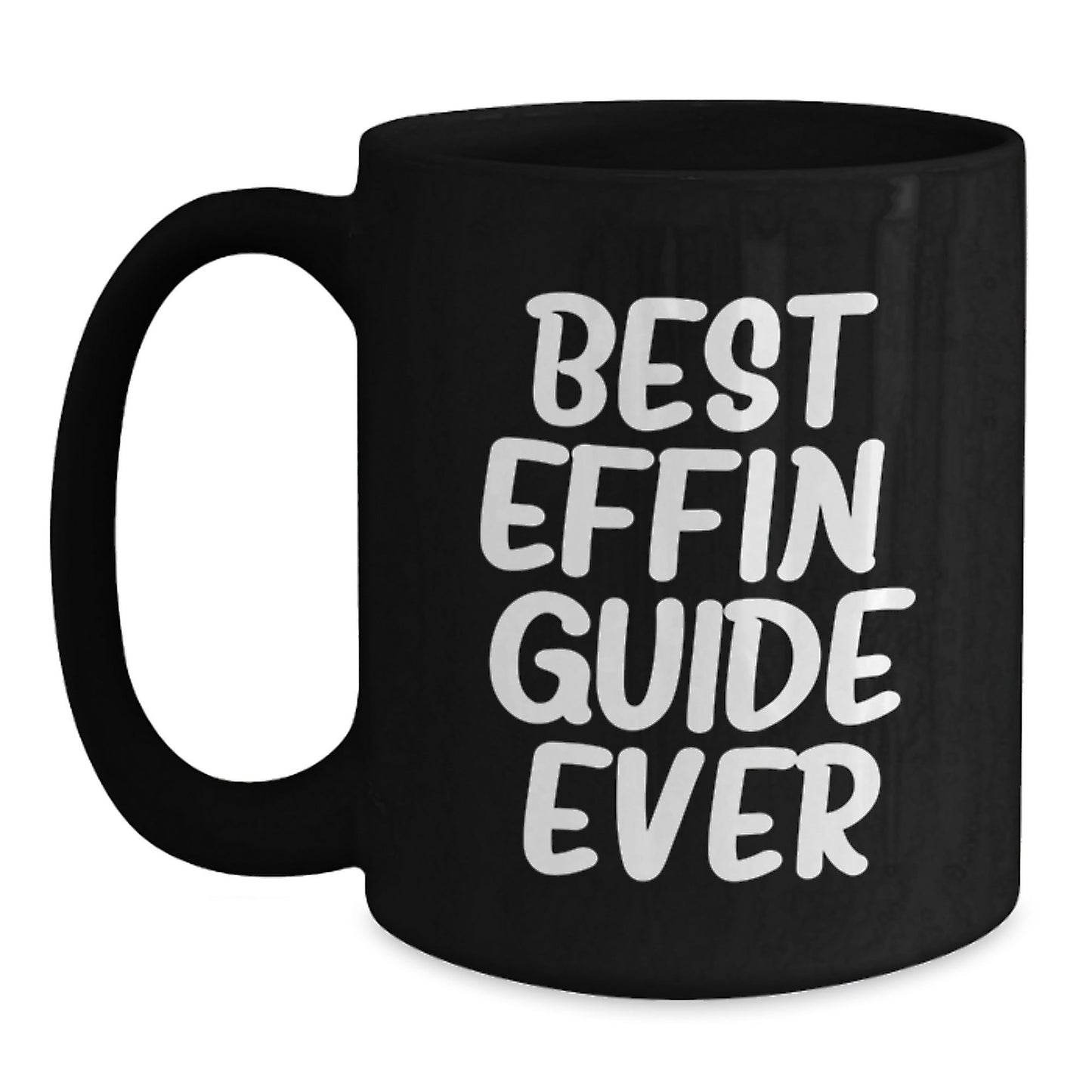 Funny Guide Gifts for Men Best Effin' Guide Ever Black Coffee Mug Christmas Unique Finds - The Buy Boom