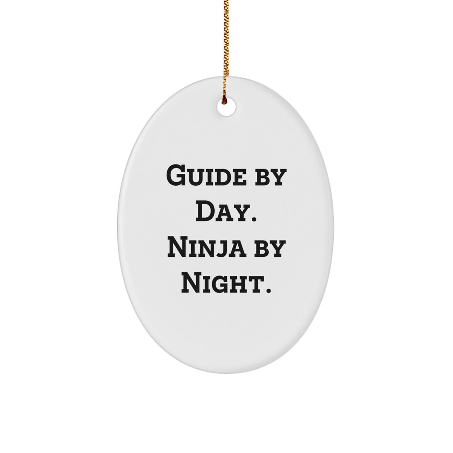 Funny Guide Gifts for Men by Day, Ninja by Night Oval Ornament, 3.25" Tall, Christmas Unique Gifts from Friends - The Buy Boom