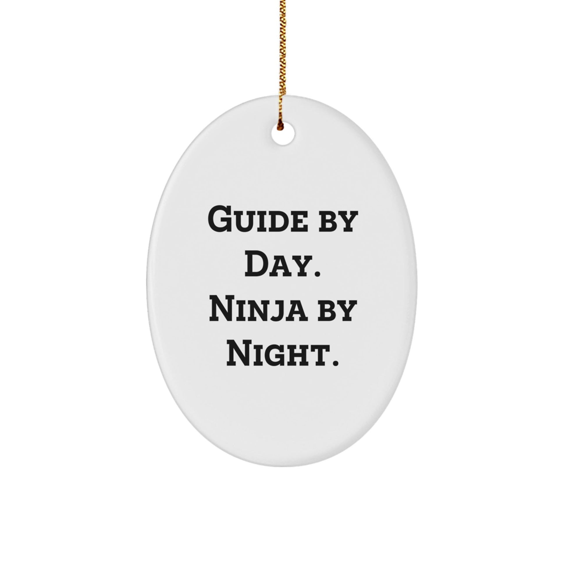 Funny Guide Gifts for Men by Day, Ninja by Night Oval Ornament, 3.25" Tall, Christmas Unique Gifts from Friends - The Buy Boom