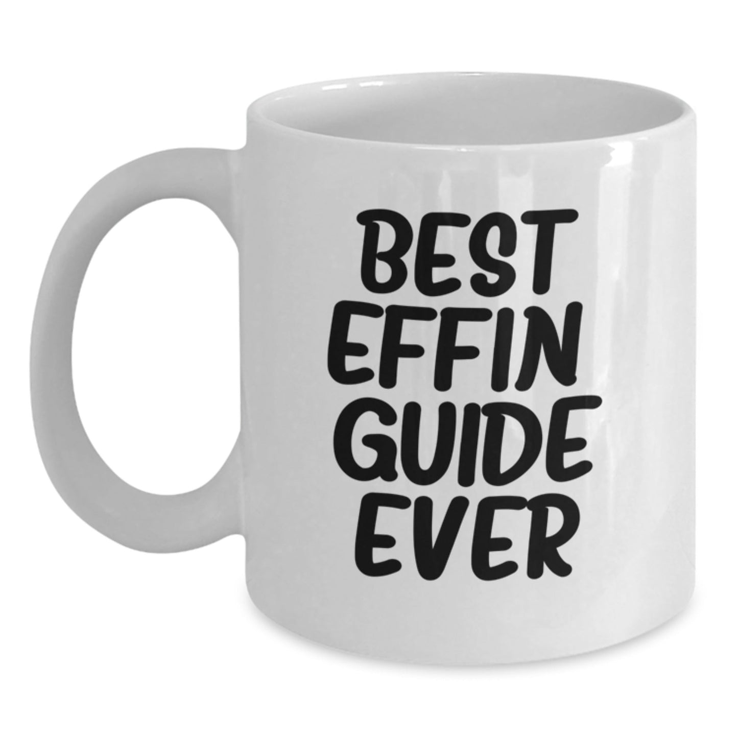 Funny Guide Gifts for Men from Friends Best Effin' Guide Ever White Coffee Mug - The Buy Boom