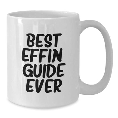 Funny Guide Gifts for Men from Friends Best Effin' Guide Ever White Coffee Mug - The Buy Boom