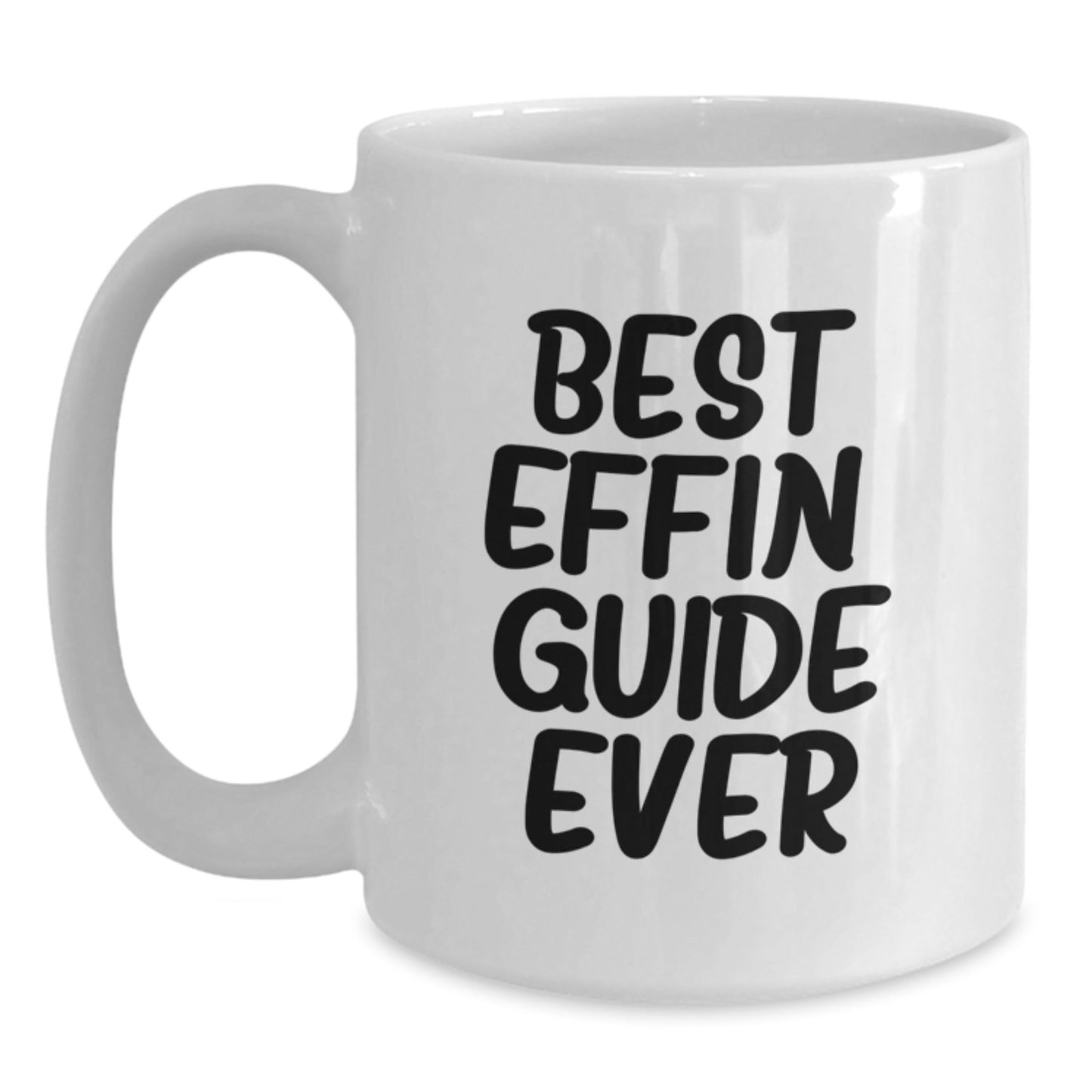 Funny Guide Gifts for Men from Friends Best Effin' Guide Ever White Coffee Mug - The Buy Boom