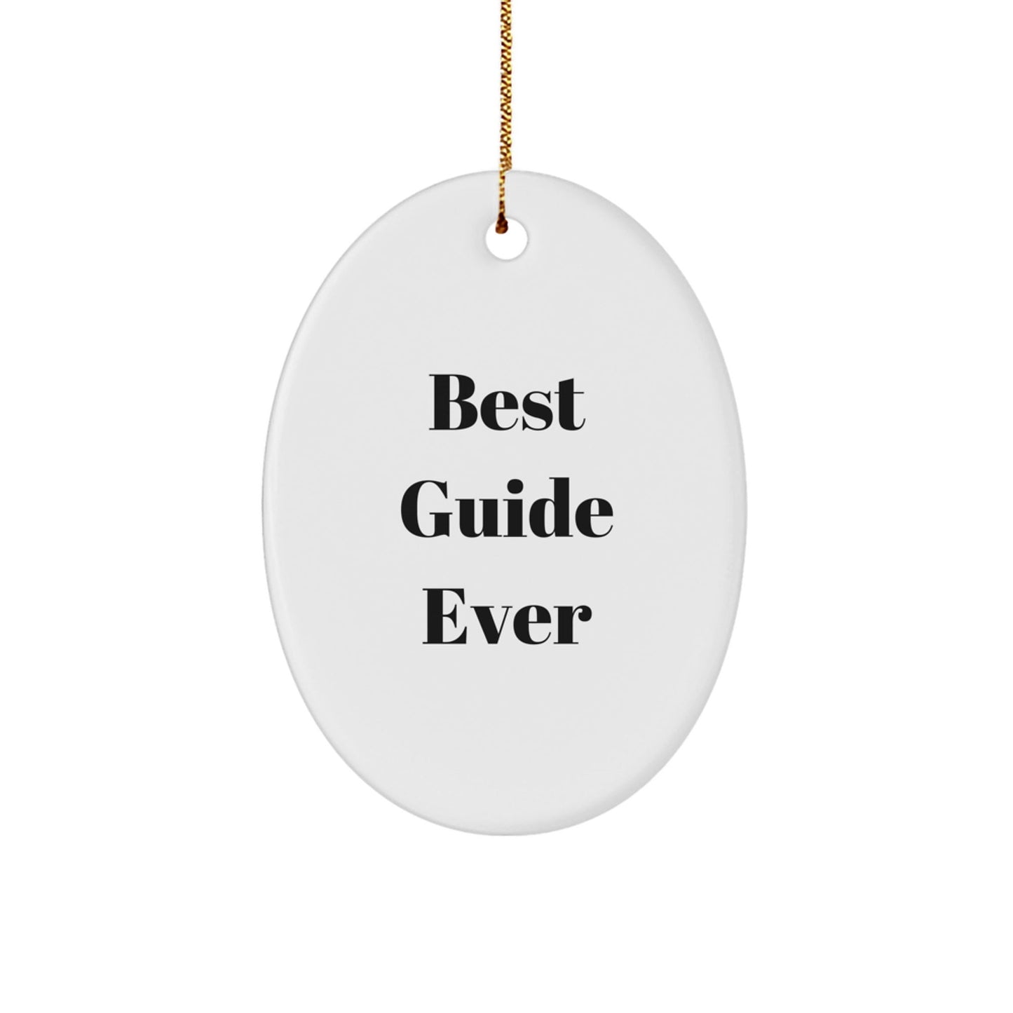Funny Guide Gifts from Friends for Guide Enthusiasts - Best Guide Ever Oval Ornament, White, 3.25" Tall, Gift for Guide Lovers on Christmas - The Buy Boom
