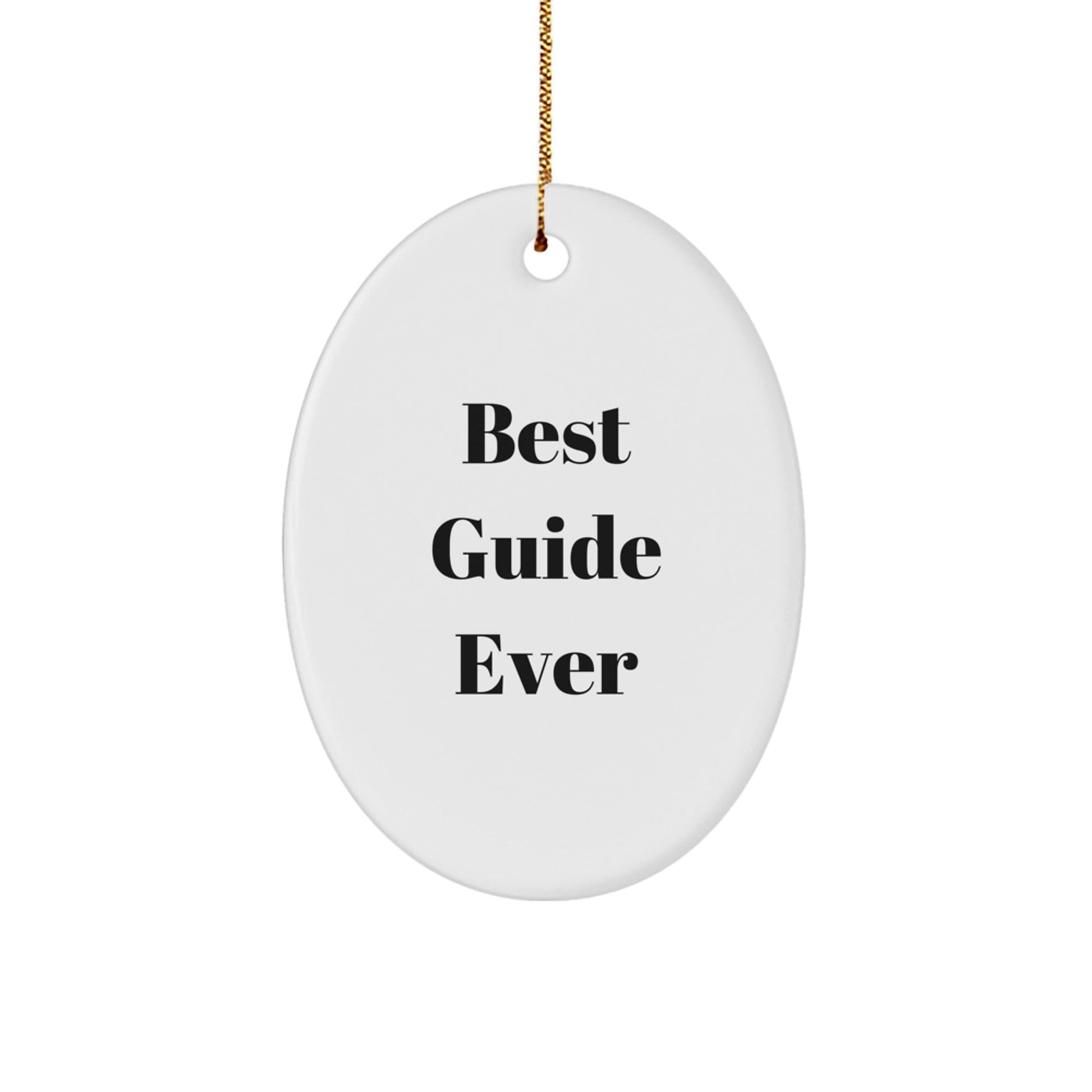 Funny Guide Gifts from Friends for Guide Enthusiasts - Best Guide Ever Oval Ornament, White, 3.25" Tall, Gift for Guide Lovers on Christmas - The Buy Boom