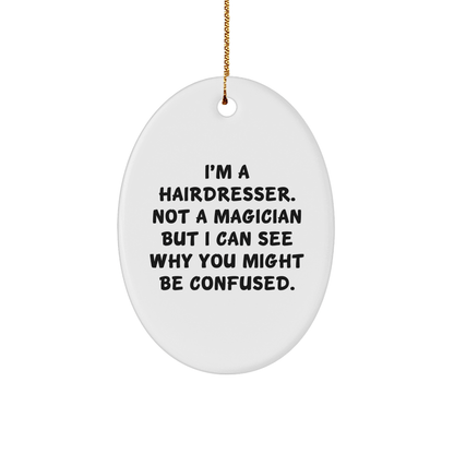 Funny Hairdresser Gifts from Friends - Oval Ornament, 'I'm Not A Magician' Quote, Christmas Unique Presents for Hairdresser - The Buy Boom
