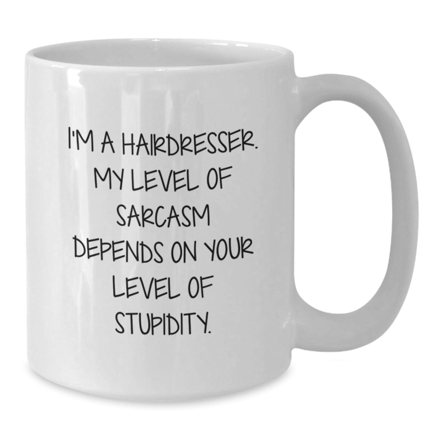 Funny Hairdresser Gifts from Men to Women Friends - White Coffee Mug with I'm A Hairdresser Sarcasm Quote, Christmas Unique Gifts - The Buy Boom