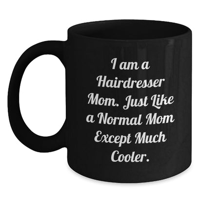 Funny Hairdresser Mom Black Coffee Mugs Gifts from Friends to Hairdresser on Christmas - The Buy Boom