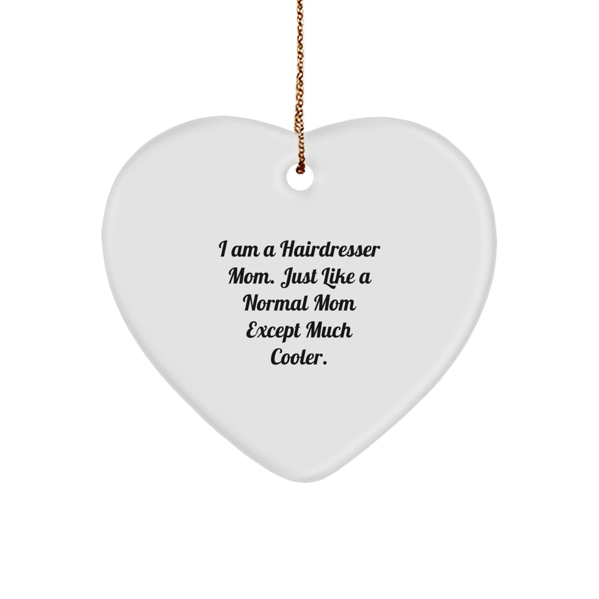 Funny Hairdresser Mom Christmas Heart Ornament Gifts from Family Friends Coworkers - The Buy Boom