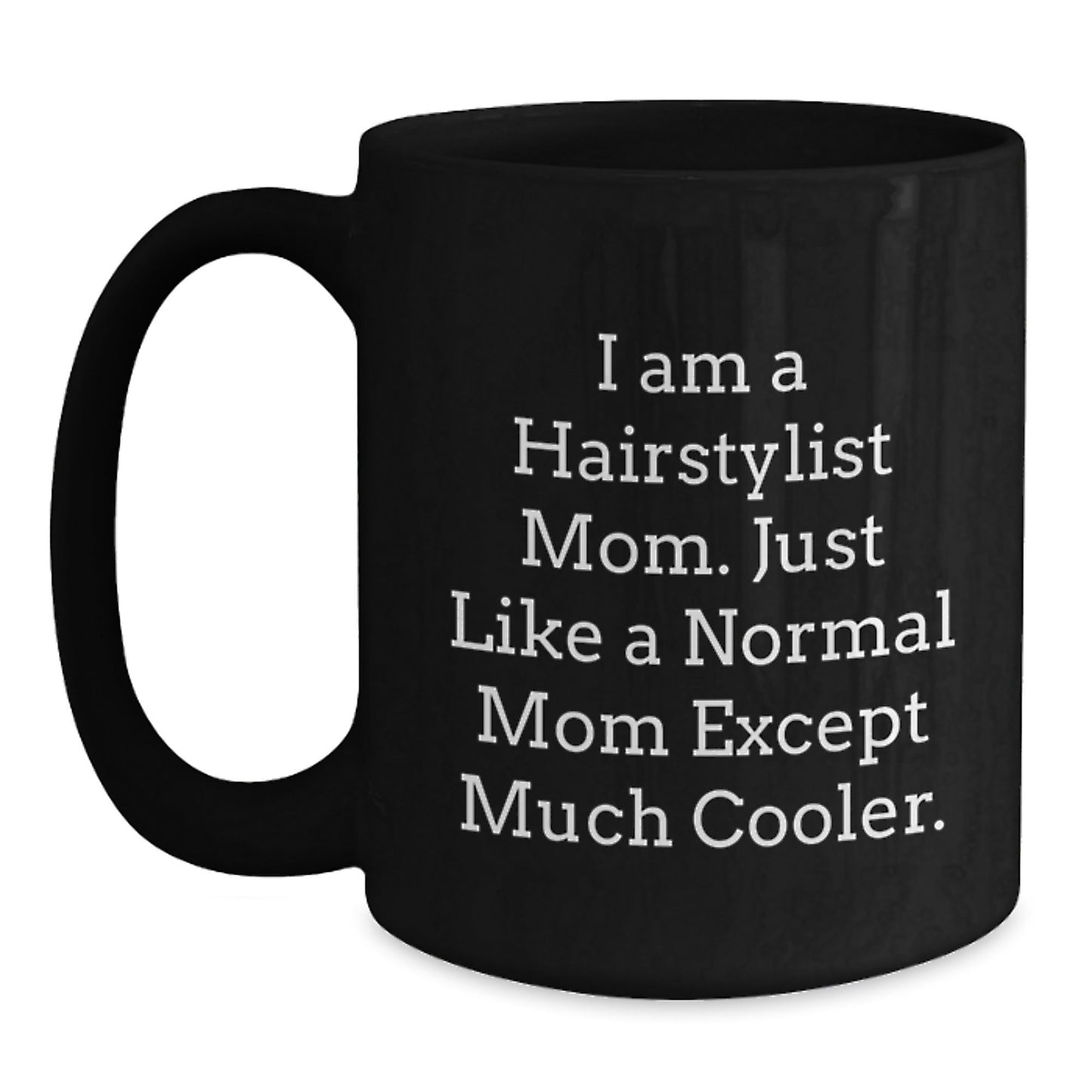 Funny Hairstylist Mom Gifts for Christmas, Unique Black Coffee Mug from Family - The Buy Boom