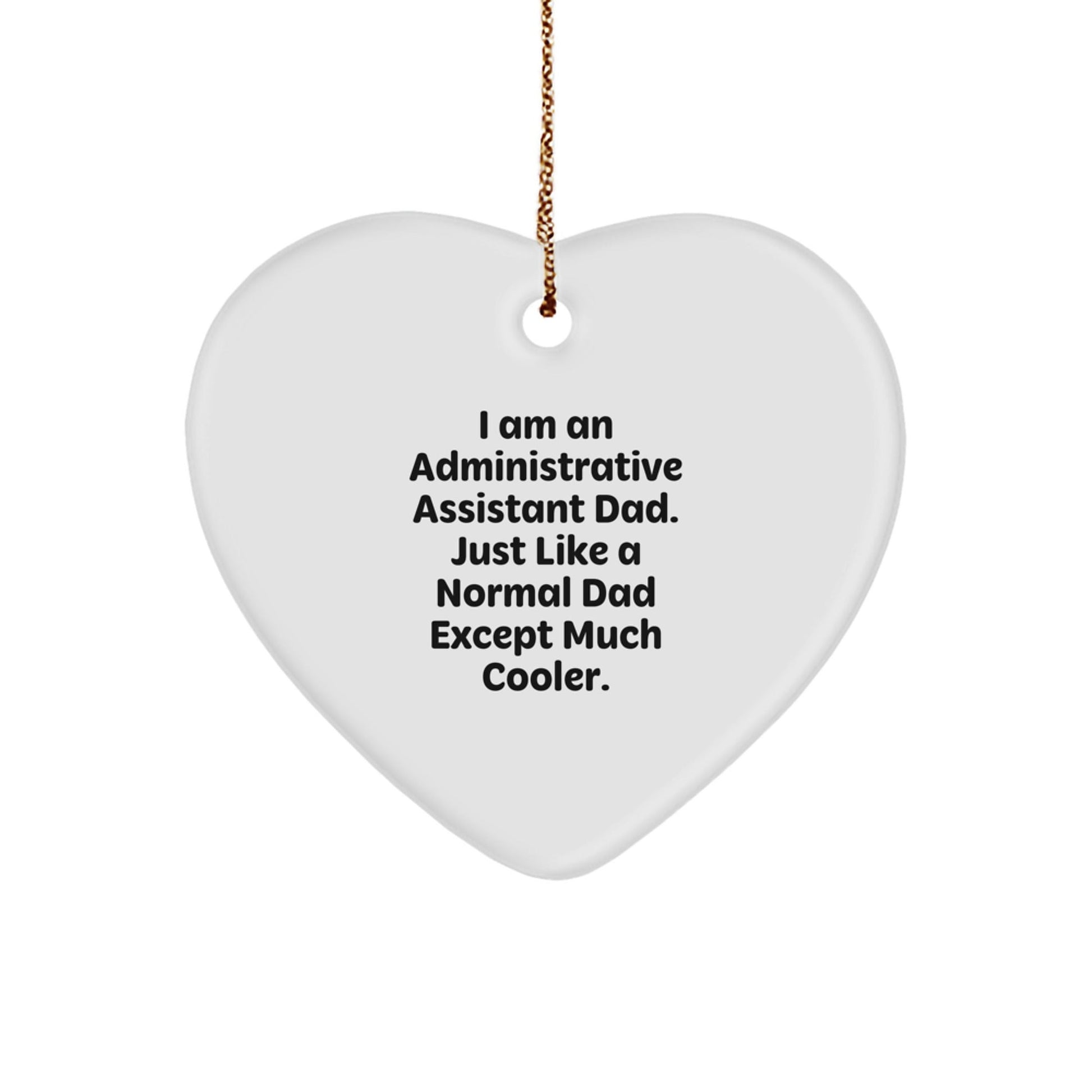 Funny Heart Ornament for Administrative Assistant Dad, Unique Gifts from Husband to Wife, Christmas Unique Gifts for Men, Inspirational Quote for Office - The Buy Boom