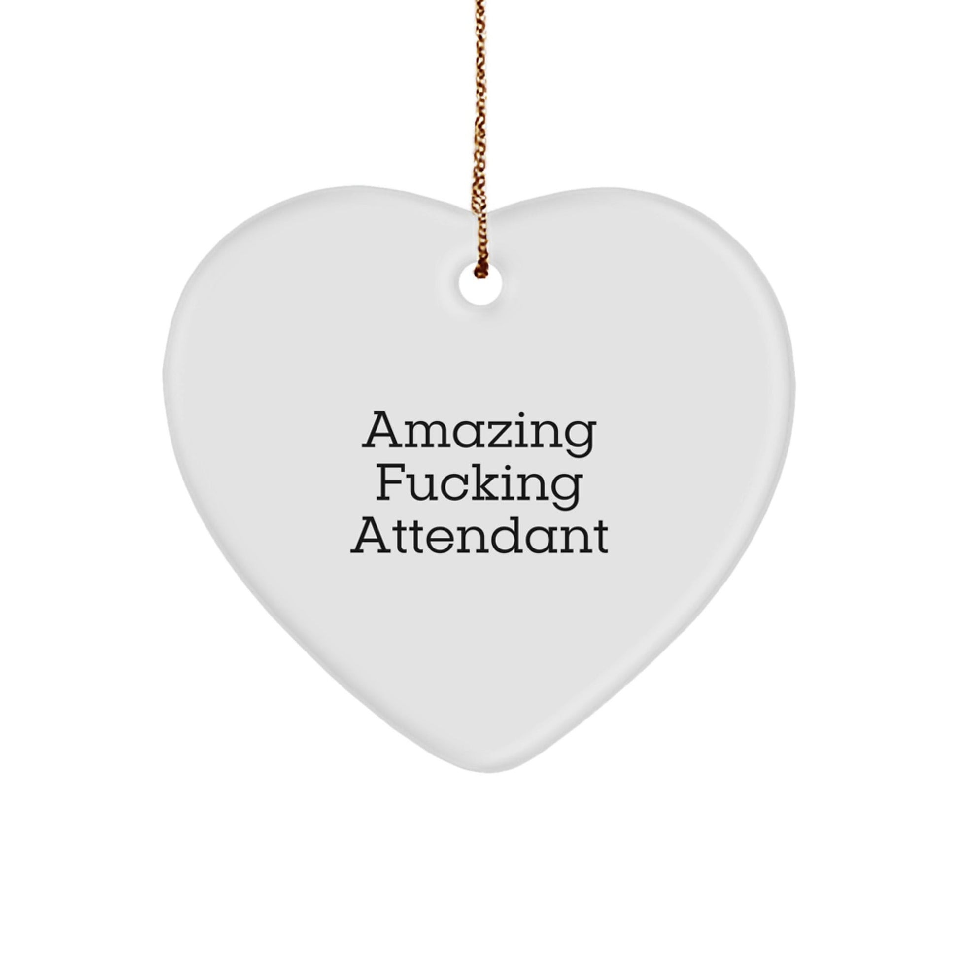 Funny Heart Ornament for Attendant Friends and Family Unique Gifts from Men Women Coworkers - Amazing 'F - king Attendant' Christmas Unique Gifts - The Buy Boom