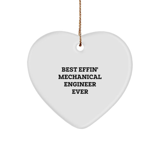 Funny Heart Ornament for Mechanical Engineer Friends Best Effin' Mechanical Engineer Ever, Unique Mechanical Engineer Christmas Unique Gifts from Family to Friends - The Buy Boom