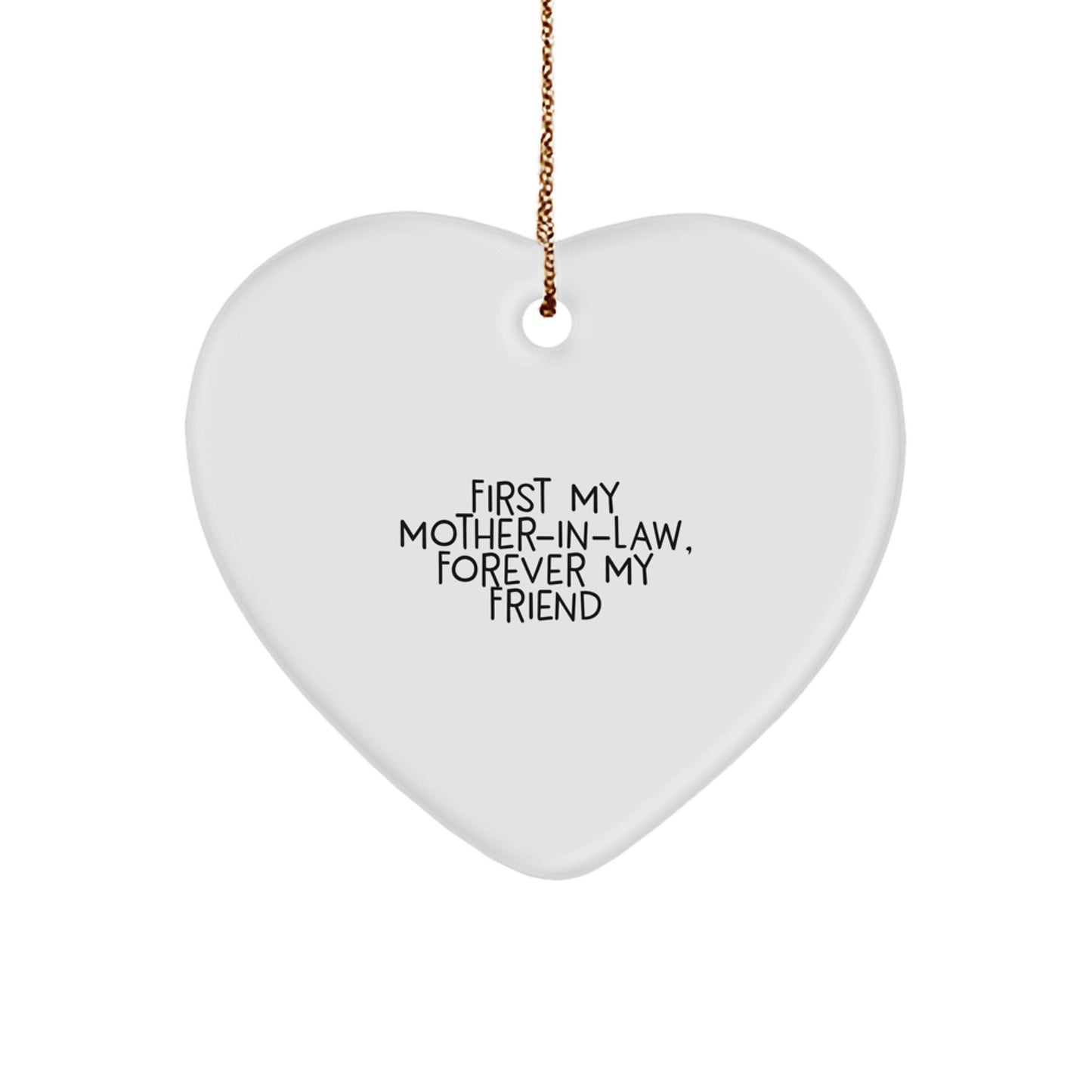Funny Heart Ornament Gifts for Mom - in - law, Christmas Unique Gifts from Friends or Family - 'First My Mom - in - law, Forever My Friend' - The Buy Boom