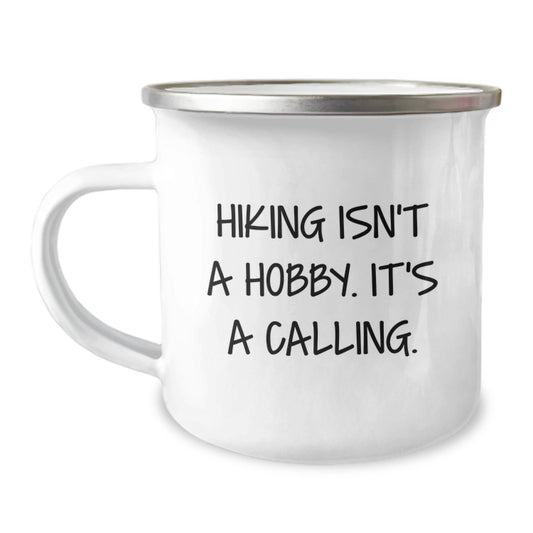 Funny Hiking Gifts for Him - 'Hiking Isn't A Hobby Its A Calling' Christmas Unique Gifts from Friends for Hiking Enthusiasts, Camping Mug for Men - The Buy Boom