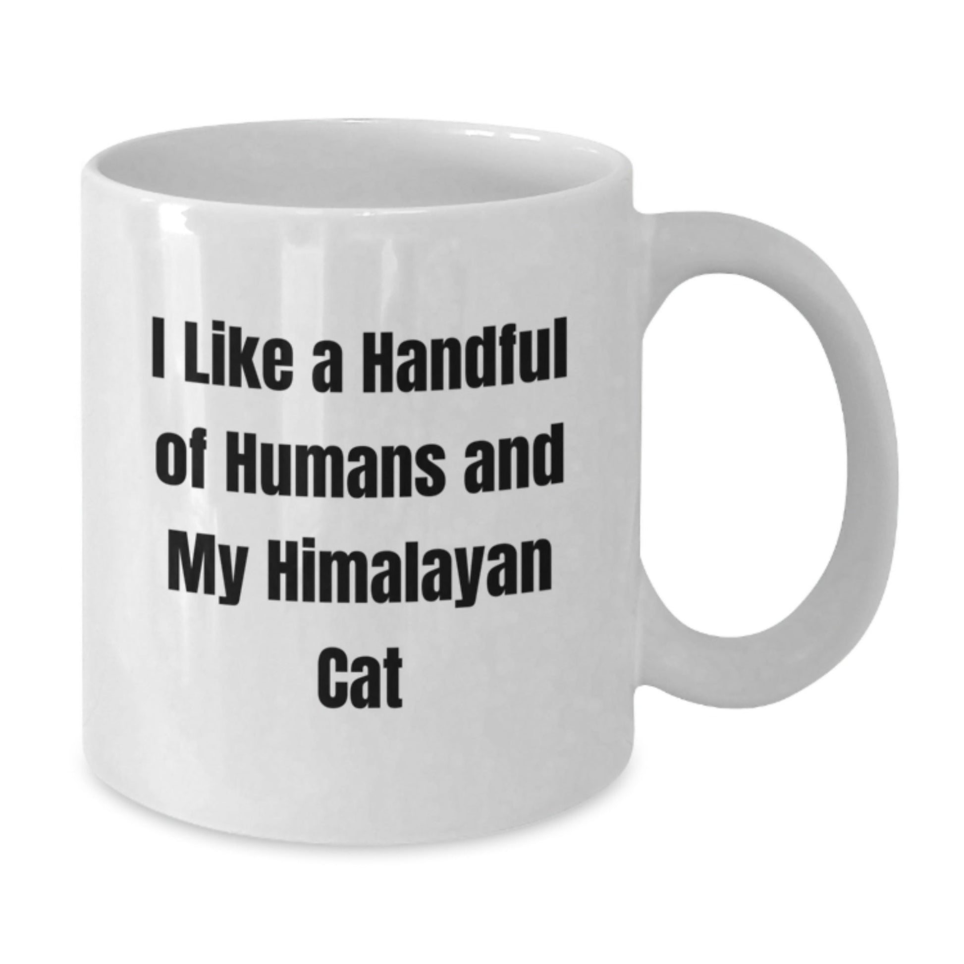 Funny Himalayan Cat Gifts for Men, Women, and Friends - I Like A Handful Of Humans And My Himalayan Cat White Coffee Mug, Birthday Unique Gifts from Family - The Buy Boom