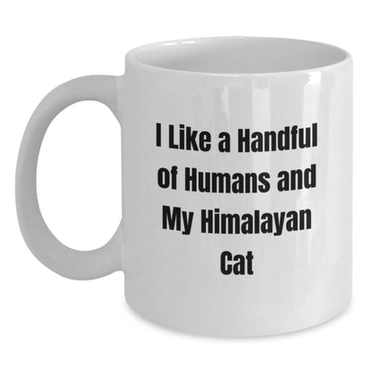 Funny Himalayan Cat Gifts for Men, Women, and Friends - I Like A Handful Of Humans And My Himalayan Cat White Coffee Mug, Birthday Unique Gifts from Family - The Buy Boom