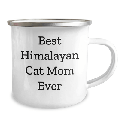 Funny Himalayan Cat Mom Gifts from Dad for Best Dad on Father's Day - 12 oz Stainless Steel Camping Mug - The Buy Boom