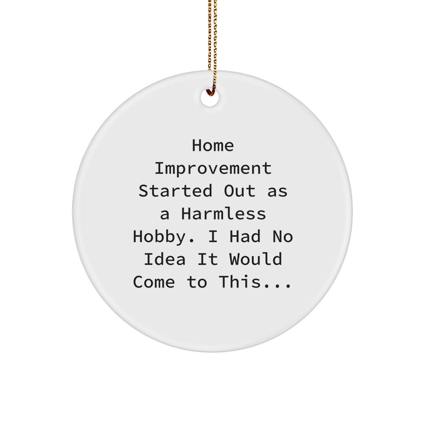 Funny Home Improvement Gifts for Men, Circle Ornaments with Inspirational Quote, Christmas Unique Gifts from Husband - The Buy Boom