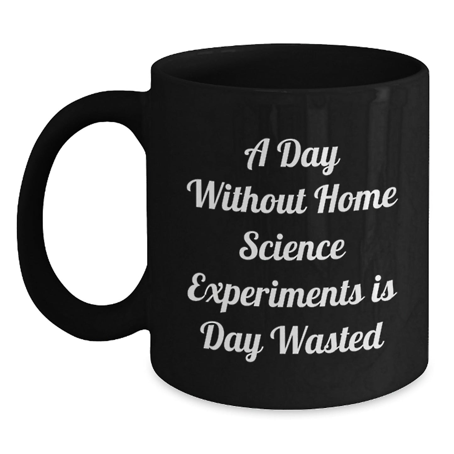 Funny Home Science Experiments Gifts for Him and Her - 'A Day Without Home Science Experiments Is Day Wasted' Black Coffee Mug, Birthday Unique Gifts from Friends - The Buy Boom
