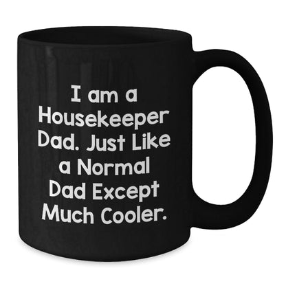 Funny Housekeeper Dad Gifts, Black Coffee Mug, Unique Christmas Memorable Presents for Housekeeper Friends from Men, Housekeeper Unique Christmas Unique Gifts for Housekeeper Men - The Buy Boom