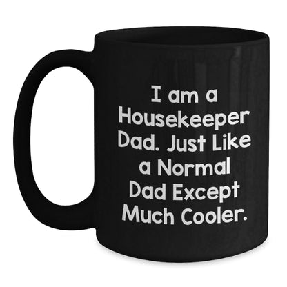 Funny Housekeeper Dad Gifts, Black Coffee Mug, Unique Christmas Memorable Presents for Housekeeper Friends from Men, Housekeeper Unique Christmas Unique Gifts for Housekeeper Men - The Buy Boom