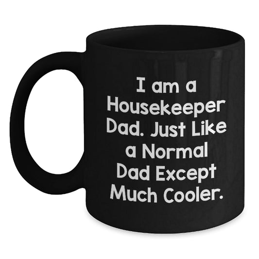 Funny Housekeeper Dad Gifts, Black Coffee Mug, Unique Christmas Memorable Presents for Housekeeper Friends from Men, Housekeeper Unique Christmas Unique Gifts for Housekeeper Men - The Buy Boom