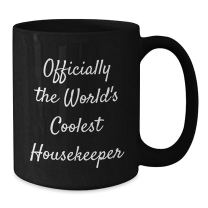 Funny Housekeeper Gifts, Black Coffee Mug for Housekeeper, 'Officially The World's Coolest Housekeeper' Quote, Graduation Unique Gifts from Friends, Coworkers, Family - The Buy Boom