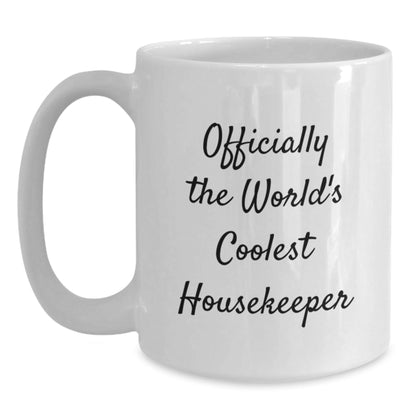 Funny Housekeeper Gifts for Women, Men, Friends, Coworkers, Family - 'Officially The World's Coolest Housekeeper' White Coffee Mug, Unique Graduation Gifts from Men, Women, Friends, Coworkers, Family - The Buy Boom