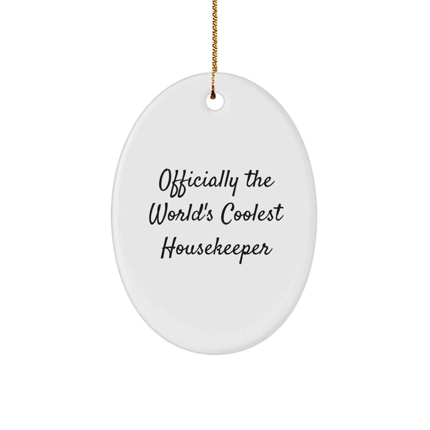 'Funny Housekeeper Gifts from Friends - Officially The World's Coolest Housekeeper Oval Ornament, Perfect for Christmas Unique Gifts for Housekeeper' - The Buy Boom