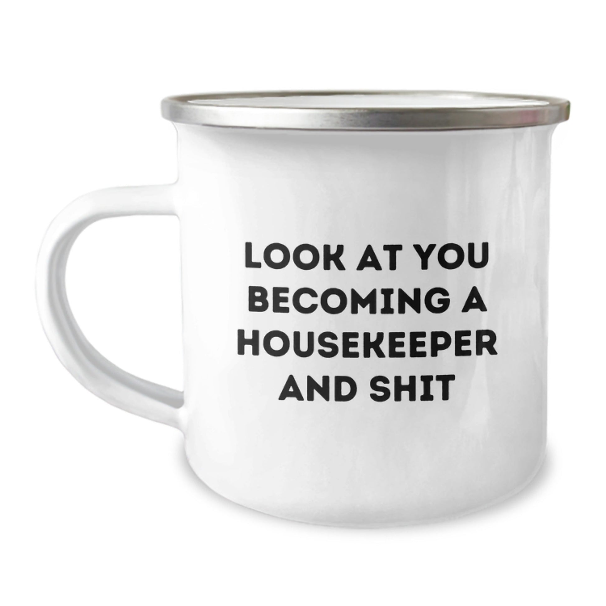 Funny Housekeeper Gifts from Friends, Unique Christmas Unique Gifts for Housekeeper, Funny Camping Mug with 'Look At You Becoming A Housekeeper And Shit' Quote - The Buy Boom