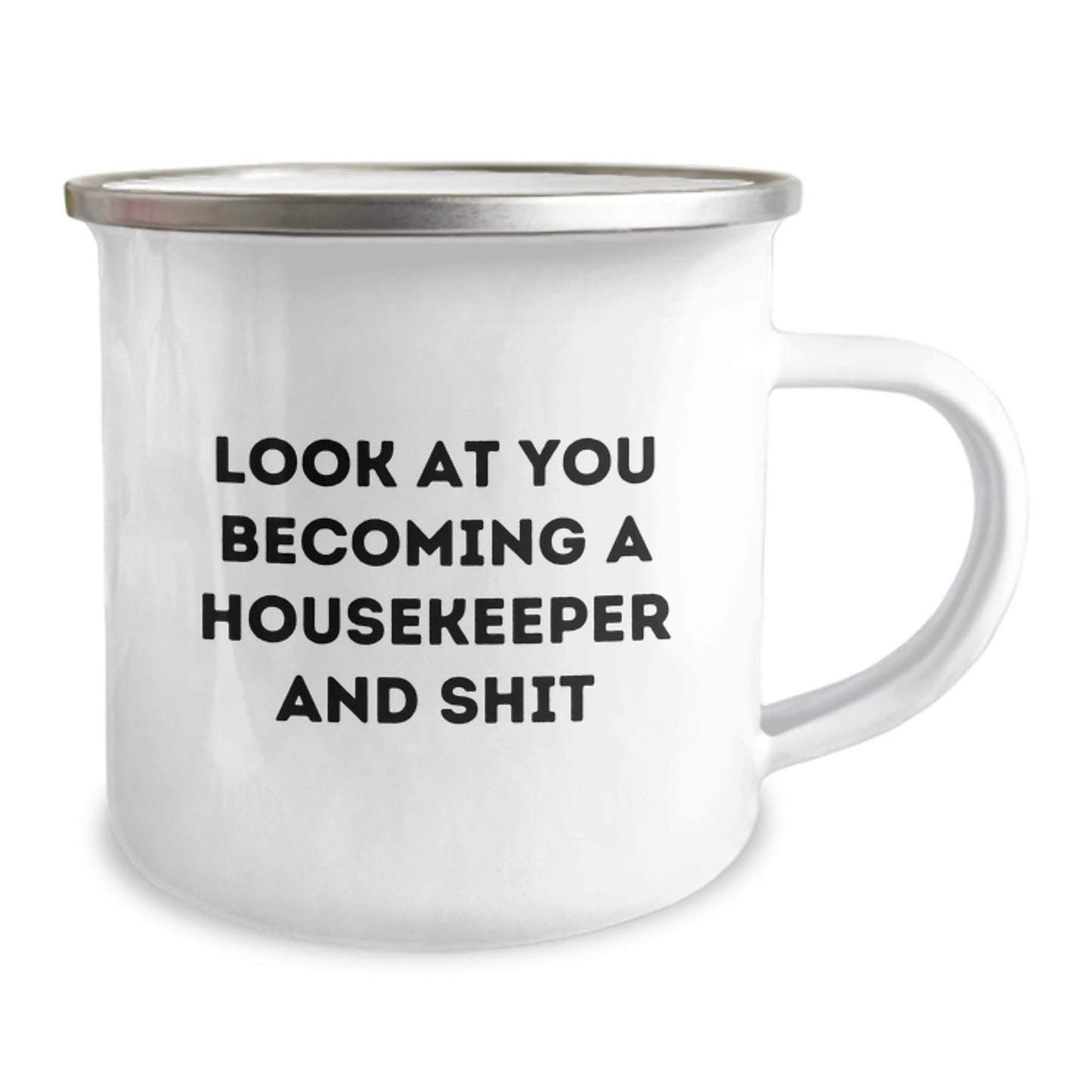 Funny Housekeeper Gifts from Friends, Unique Christmas Unique Gifts for Housekeeper, Funny Camping Mug with 'Look At You Becoming A Housekeeper And Shit' Quote - The Buy Boom