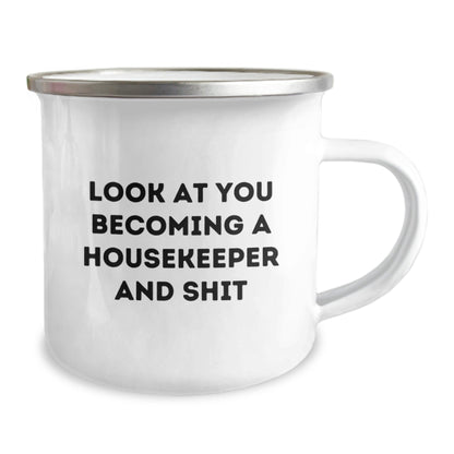 Funny Housekeeper Gifts from Friends, Unique Christmas Unique Gifts for Housekeeper, Funny Camping Mug with 'Look At You Becoming A Housekeeper And Shit' Quote - The Buy Boom