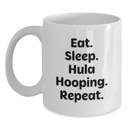 Funny Hula Hooping Gifts from Friends, White Coffee Mugs for Hula Hooping Enthusiasts, Eat. Sleep. Hula Hooping. Repeat. Graduation Unique Gifts - The Buy Boom