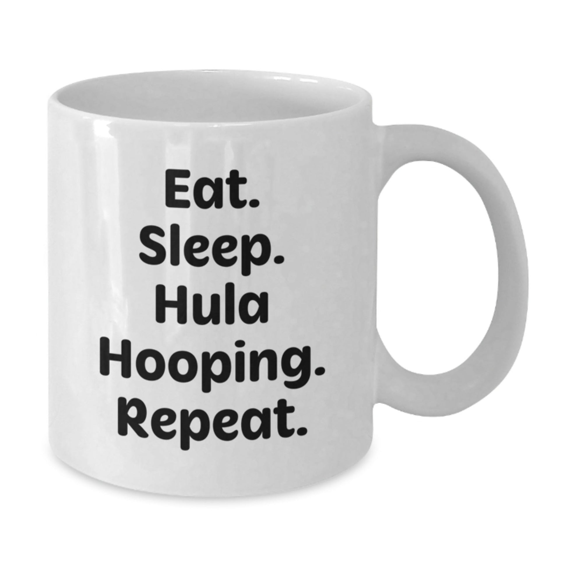 Funny Hula Hooping Gifts from Friends, White Coffee Mugs for Hula Hooping Enthusiasts, Eat. Sleep. Hula Hooping. Repeat. Graduation Unique Gifts - The Buy Boom