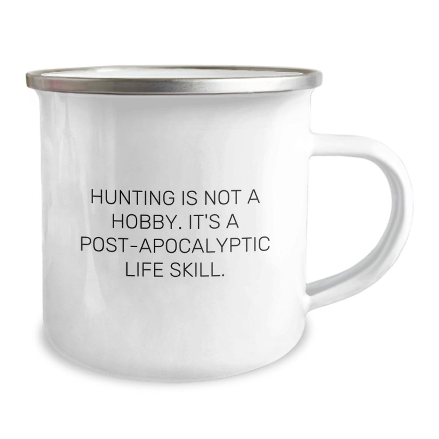 Funny Hunting Gifts from Friends to Graduating Hunters, 'Hunting Is Not A Hobby. It's A Post - apocalyptic Life Skill.' Camping Mug for Men, Perfect Unique Gift - The Buy Boom