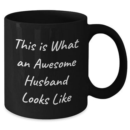 Funny Husband Gifts from Friends - 'This Is What An Awesome Husband Looks Like' Black Coffee Mug for Men on Father's Day - The Buy Boom