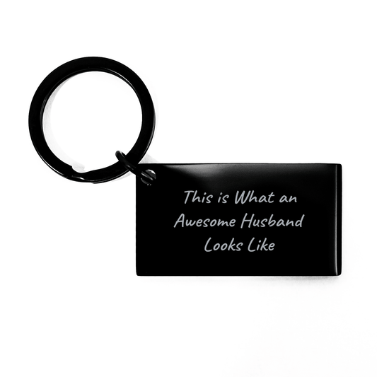 Funny Husband Gifts from Men - This Is What An Awesome Husband Looks Like Keychain for Father's Day, Black Stainless Steel, Engraved Message - The Buy Boom