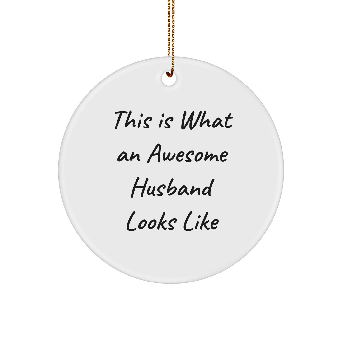 Funny Husband Gifts - This Is What An Awesome Husband Looks Like Circle Ornament, Gifts from Men for Husband, Husband Christmas Unique Gifts - The Buy Boom