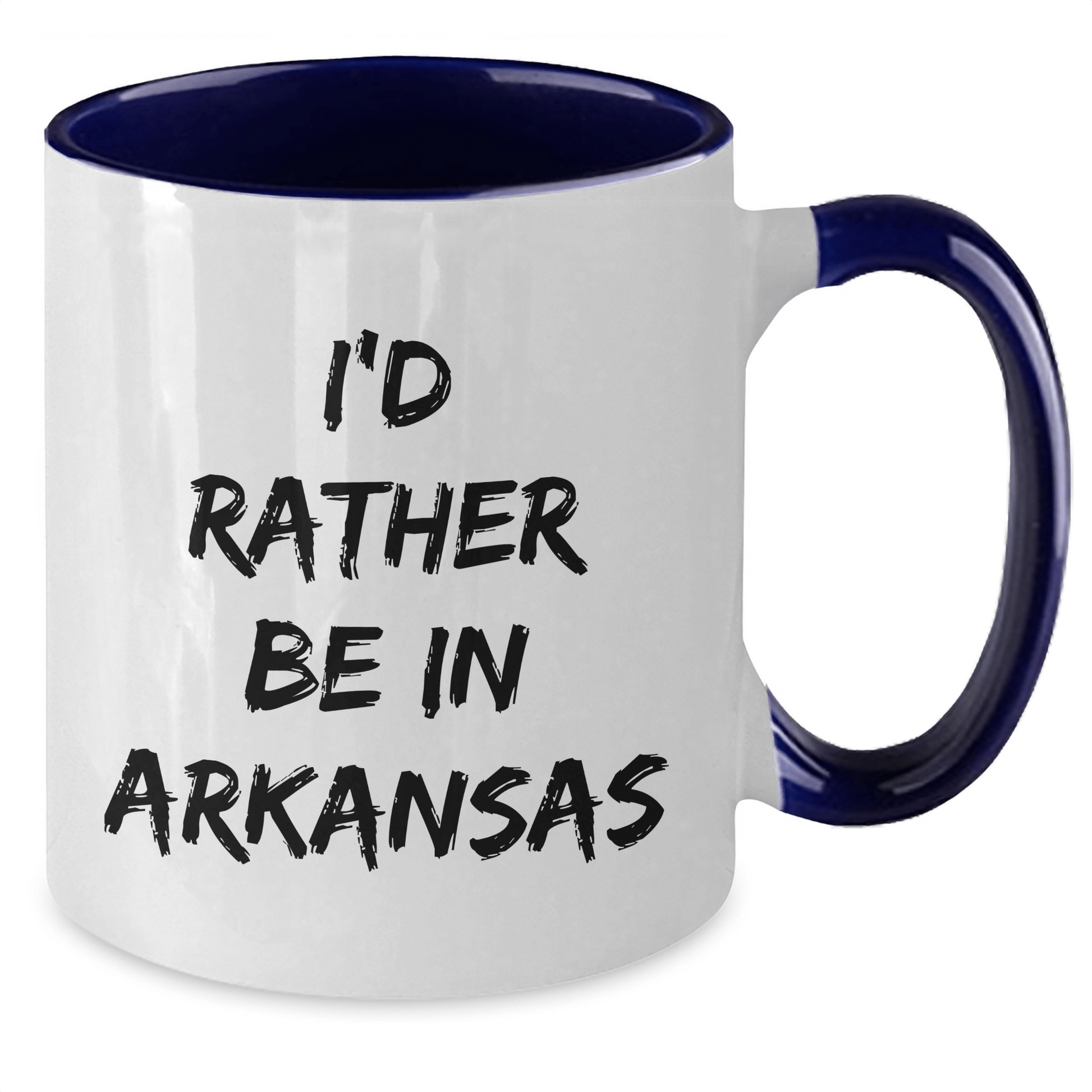 Funny I'd Rather Be In Arkansas Two Tone Coffee Mug, Gifts from Men to Arkansas, Unique Father's Day Unique Gifts for Him - The Buy Boom