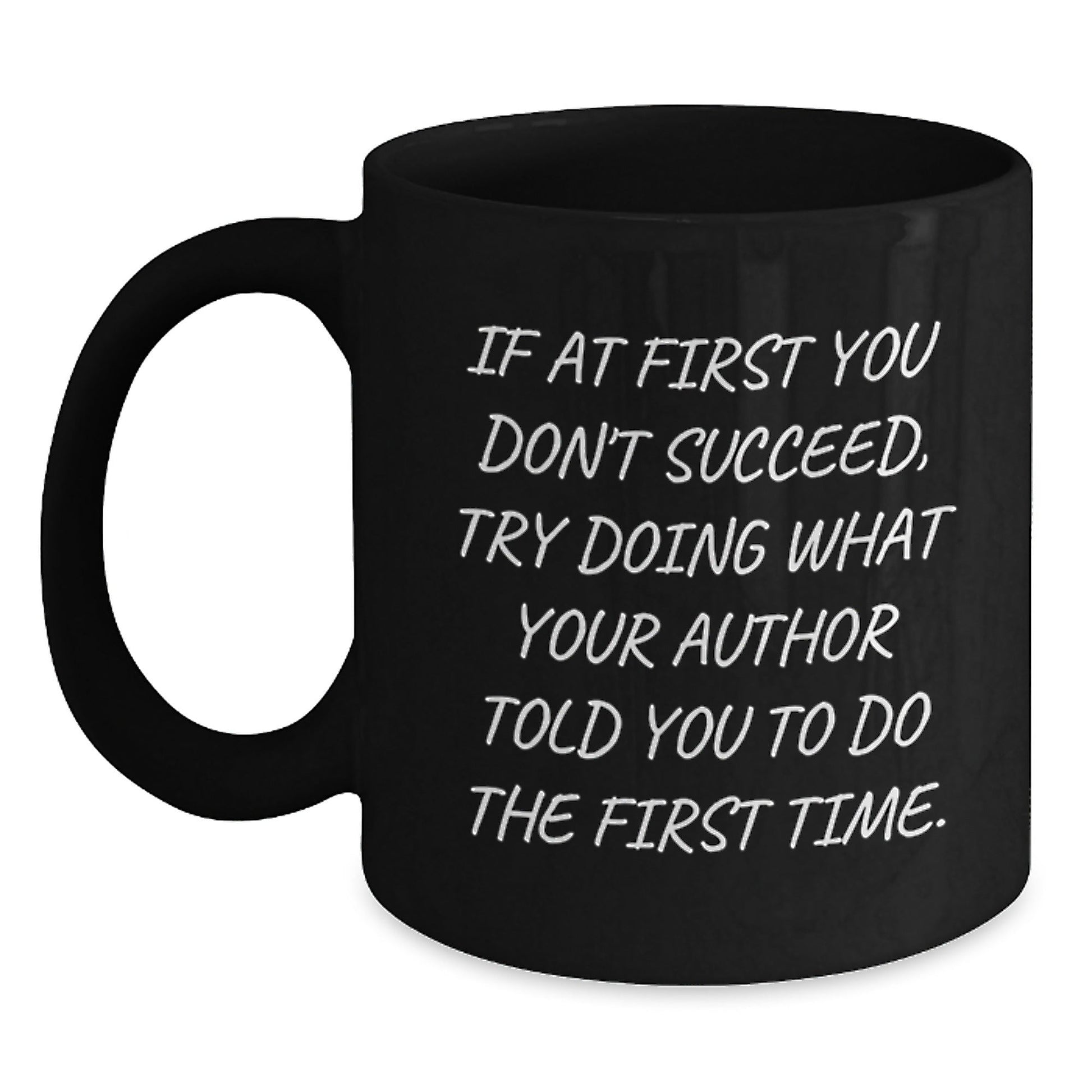 Funny 'If At First You Don't Succeed' Author Gifts from Men to Women for Christmas Unique Black Coffee Mugs - The Buy Boom