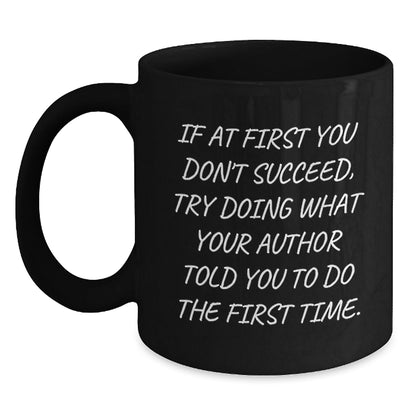 Funny 'If At First You Don't Succeed' Author Gifts from Men to Women for Christmas Unique Black Coffee Mugs - The Buy Boom